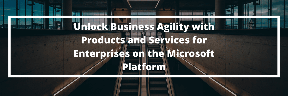 OnePlan Solutions Unlock Business Agility with Products and Services for Enterprises on the Microsoft Platform