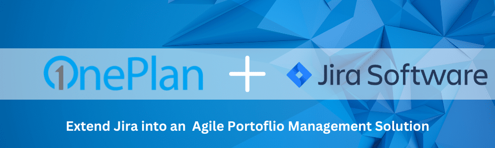 OnePlan Extends Jira into an Agile Portfolio Management Solution