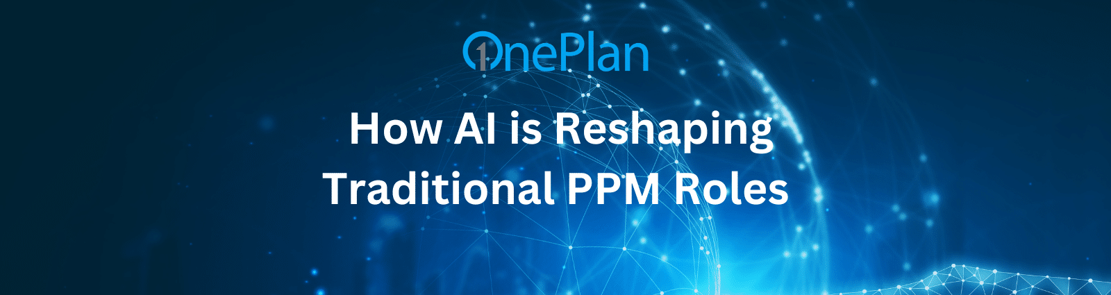 How AI Reshaping Traditional PPM Roles