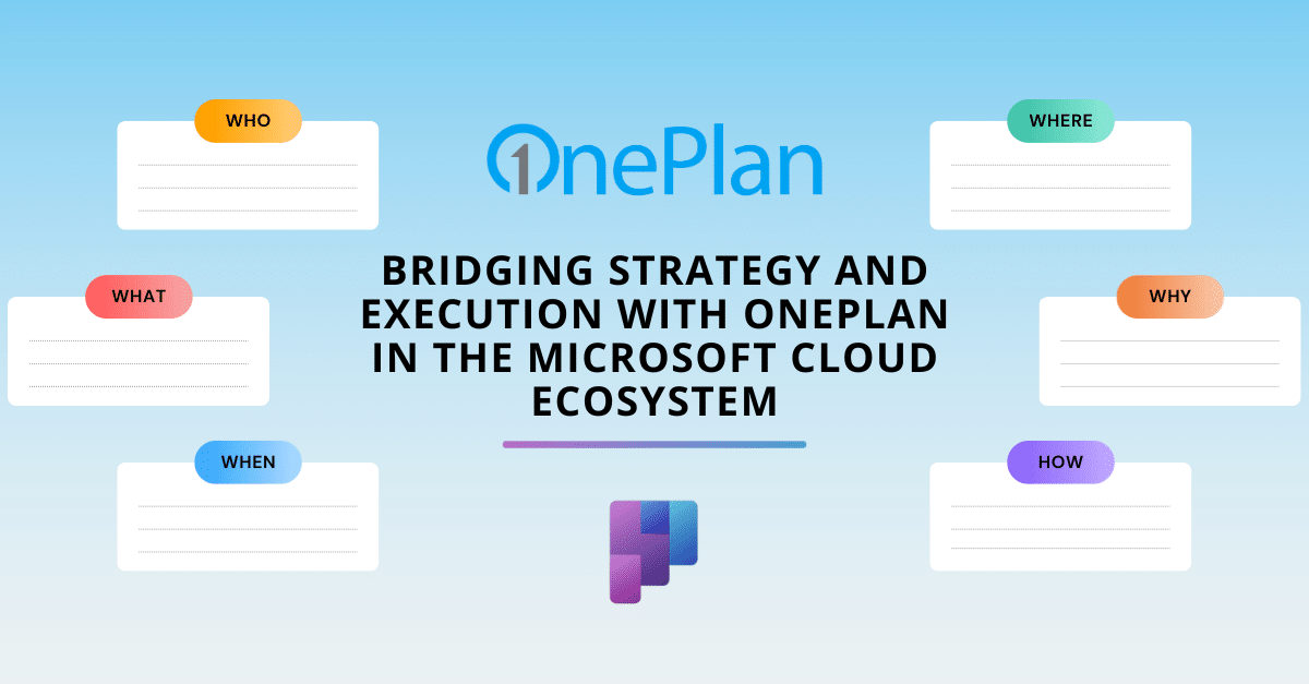 Bridging Strategy and Execution with OnePlan in the Microsoft Cloud Ecosystem