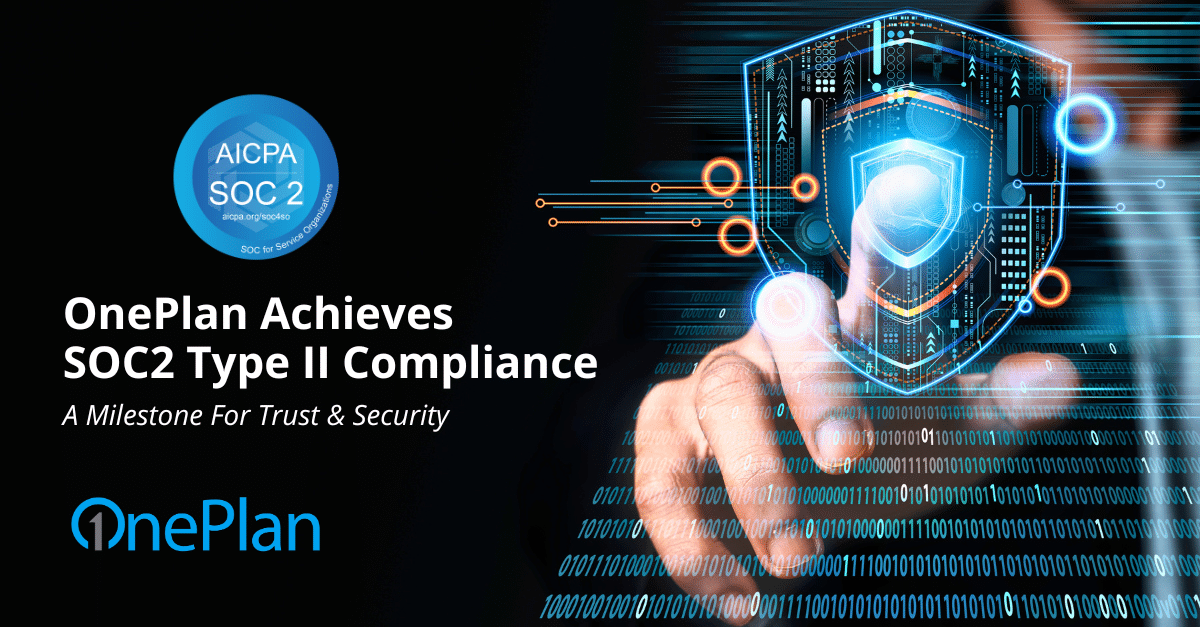 OnePlan Achieves SOC2 Type II Compliance: A Milestone for Trust and Security